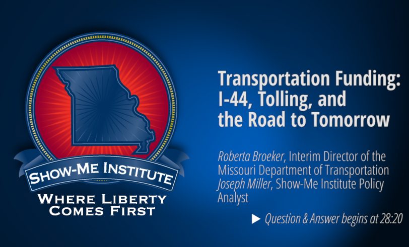Transportation Funding: I-44, Tolling and the Road of Tomorrow